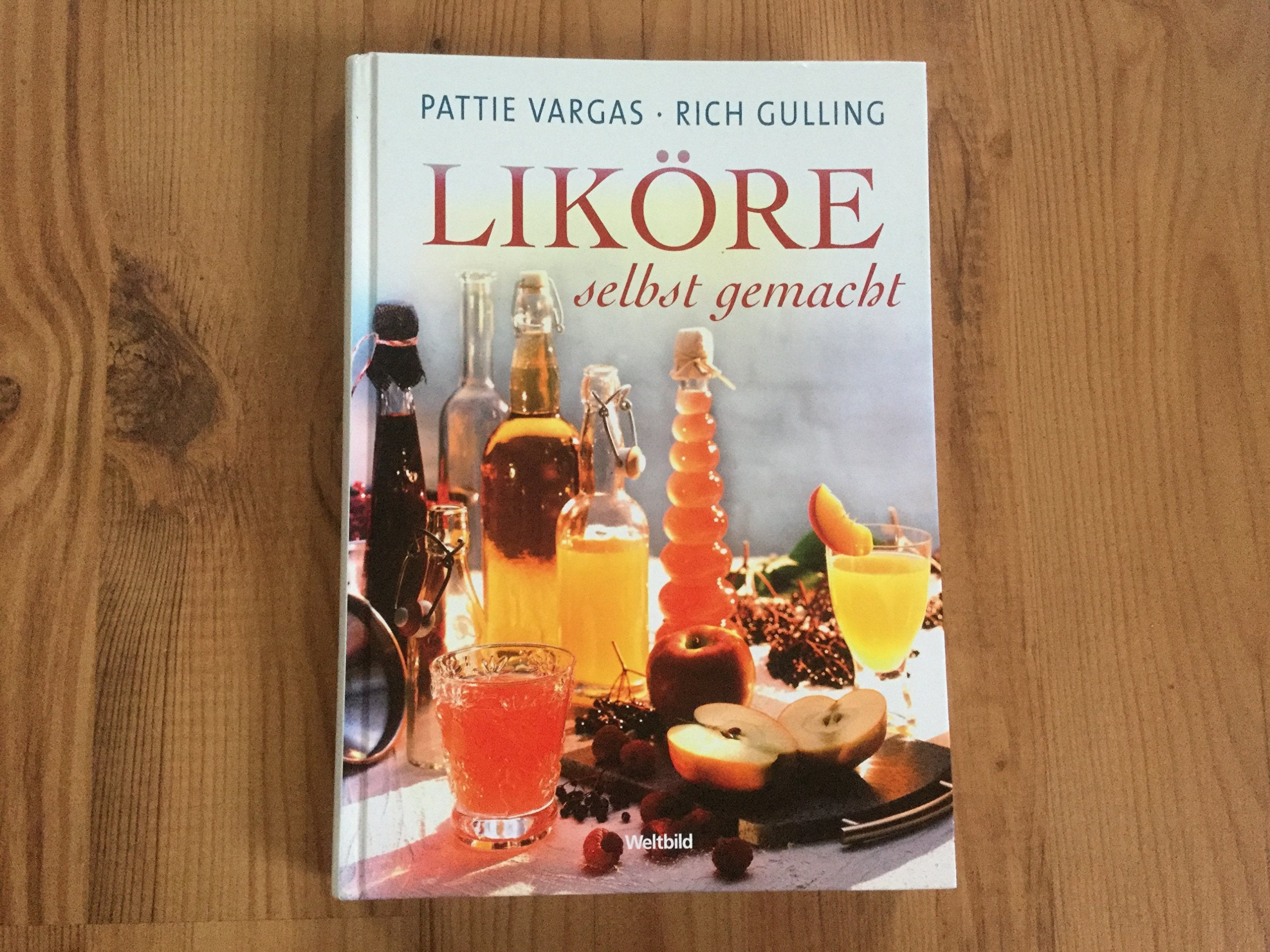 Ansatzschnäpse, Selbstgebranntes, Liköre und Weinzubereitung Books