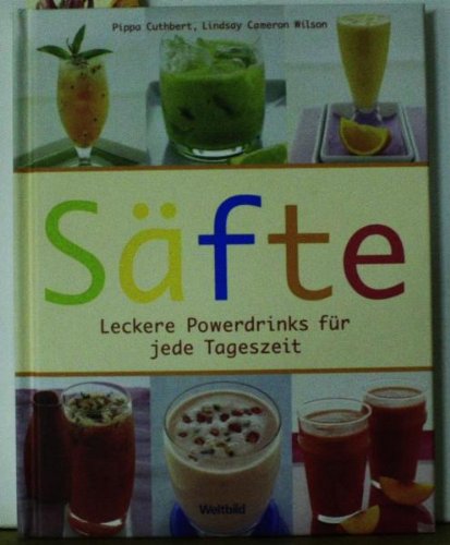 Säfte : leckere Powerdrinks für jede Tageszeit Books