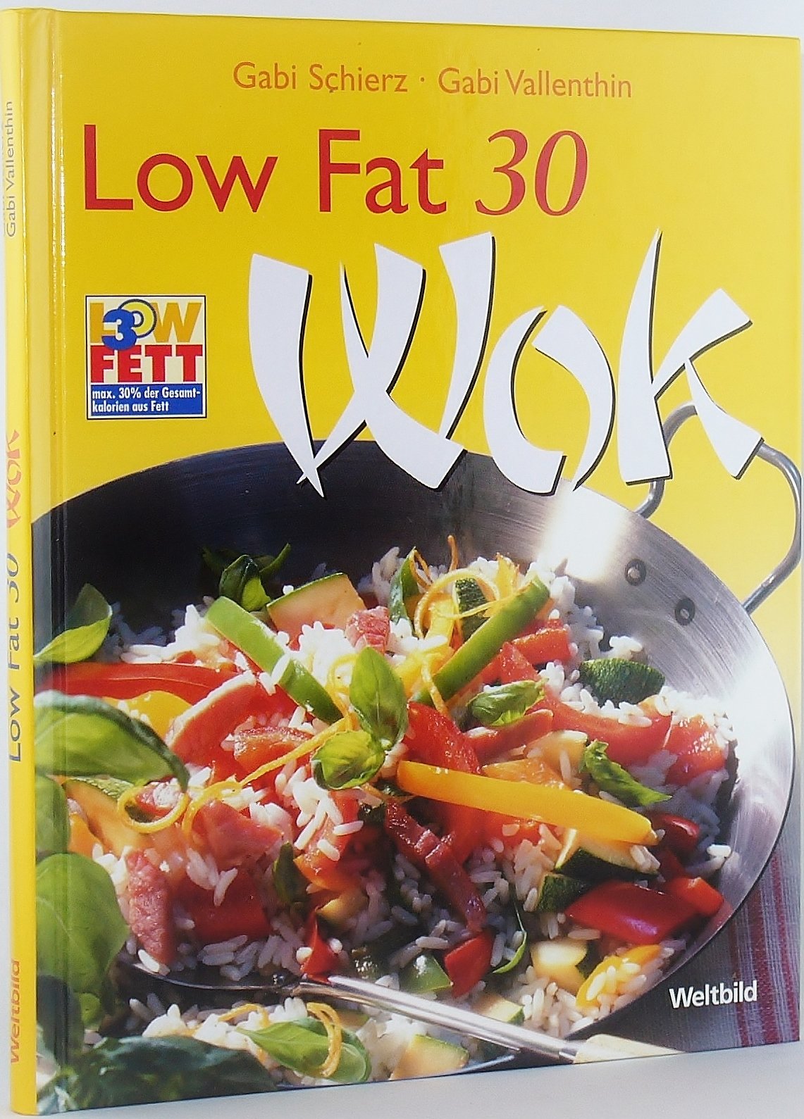 Low fat 30 - Wok / Gabi Schierz; Gabi Vallenthin Books