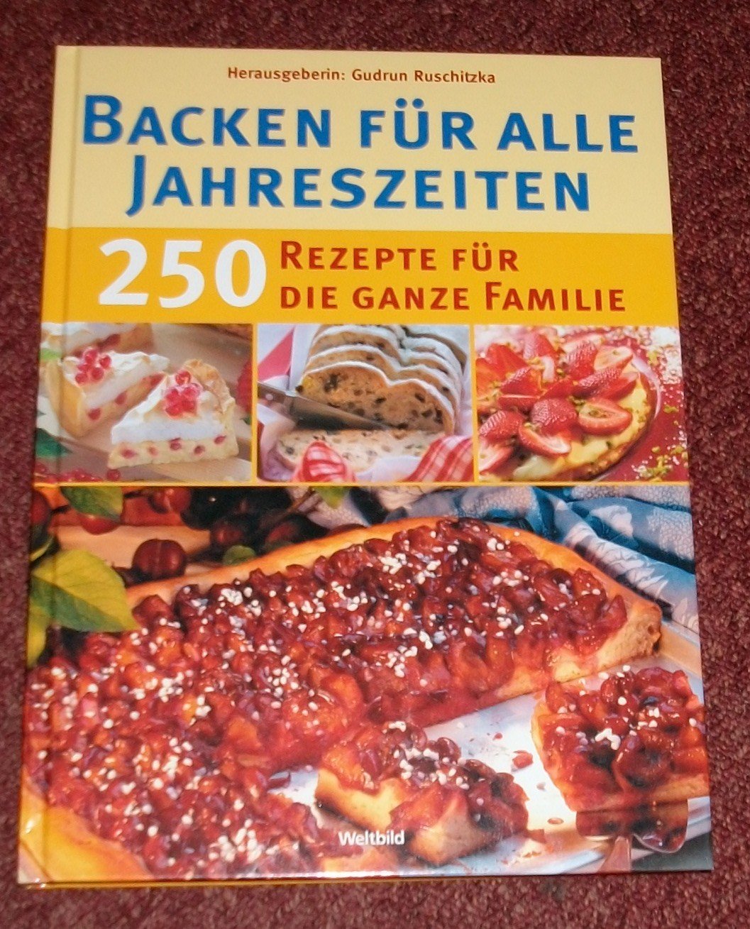 Backen für alle Jahreszeiten,250 Rezepte für die ganze Familie Books