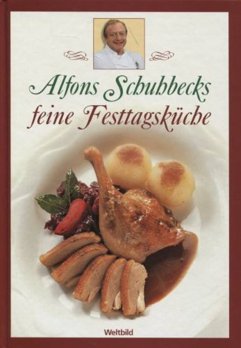Alfons Schubbecks feine Festtagsküche Books
