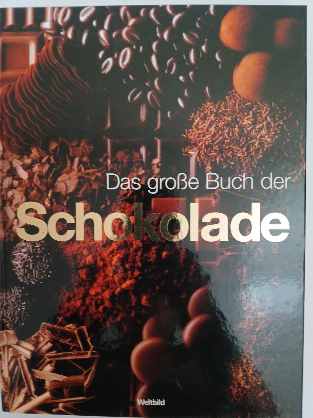 Das große Buch der Schokolade - Warenkunde, Patisserie, Confiserie, Desserts und Getränke Cooking & Enjoying