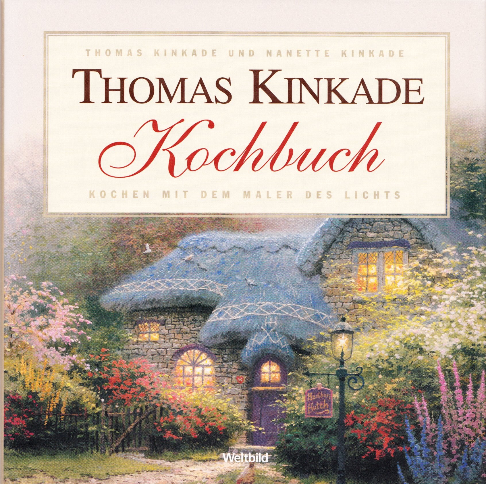 Thomas Kinkade Kochbuch - Kochen mit dem Maler des Lichts Books