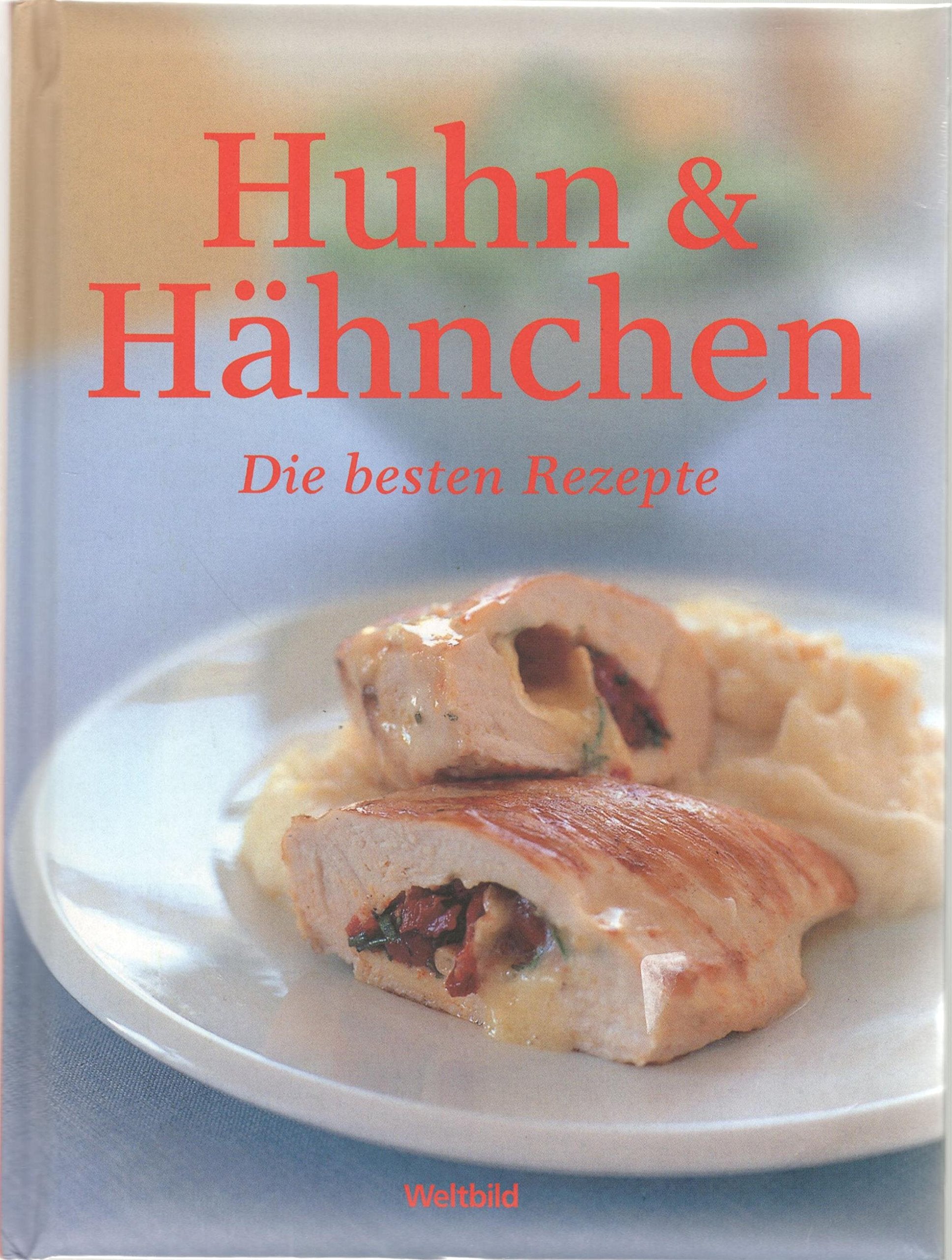 Huhn & Hähnchen : die besten Rezepte. Books