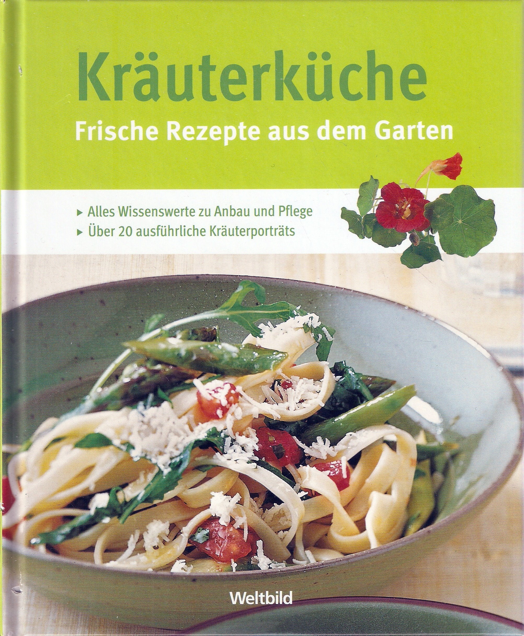 Kräuterküche - Frische Rezepte aus dem Garten Books