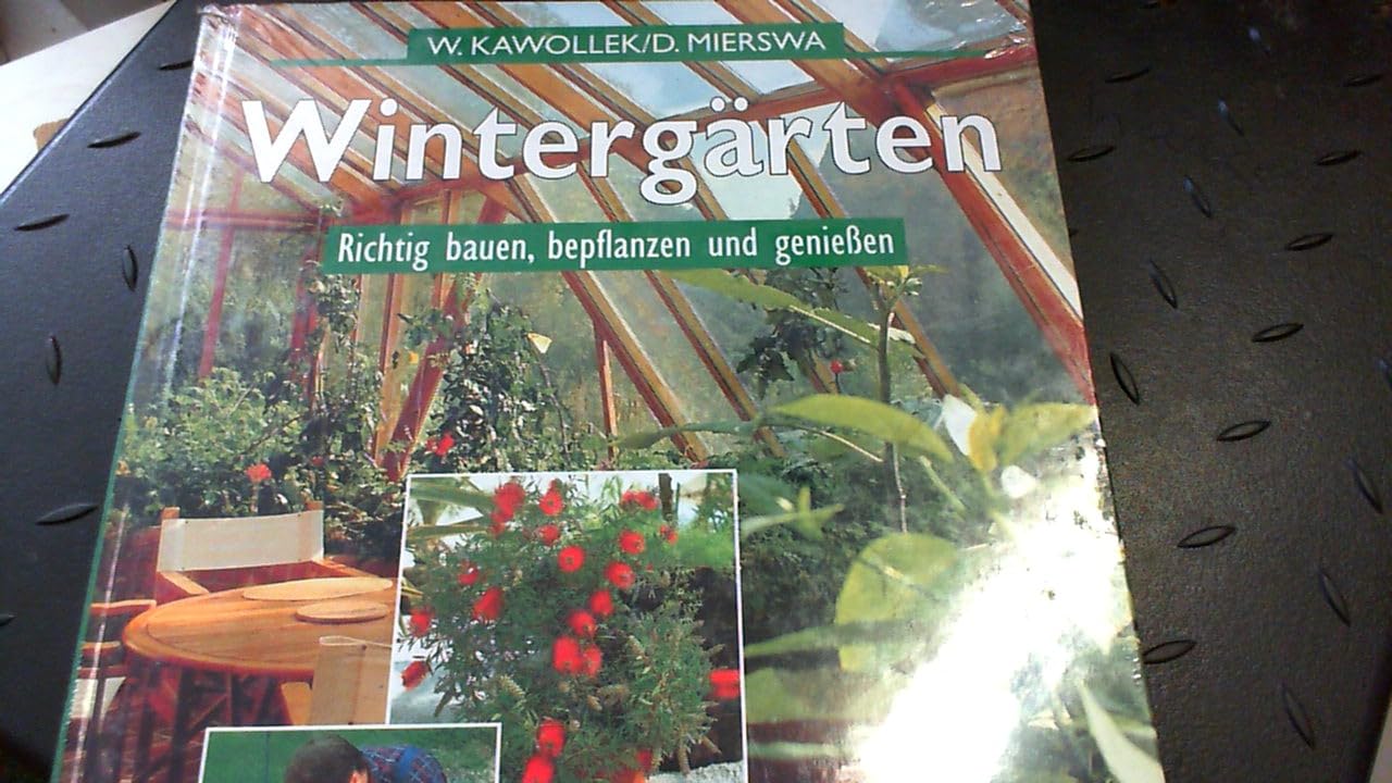 Wintergärten. Richtig bauen, bepflanzen und geniessen Books