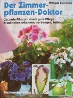 Der Zimmerpflanzen-Doktor : gesunde Pflanzen durch gute Pflege, Krankheiten erkennen, vorbeugen, heilen., gebraucht - sehr gut Medicine