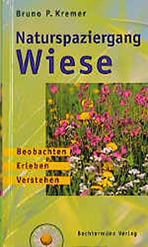 Naturspaziergang Wiese: Beobachten, Erleben, Verstehen Natural Sciences