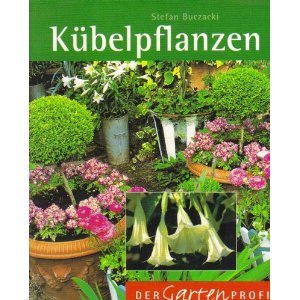Kübelpflanzen - Der Gartenprofi Books