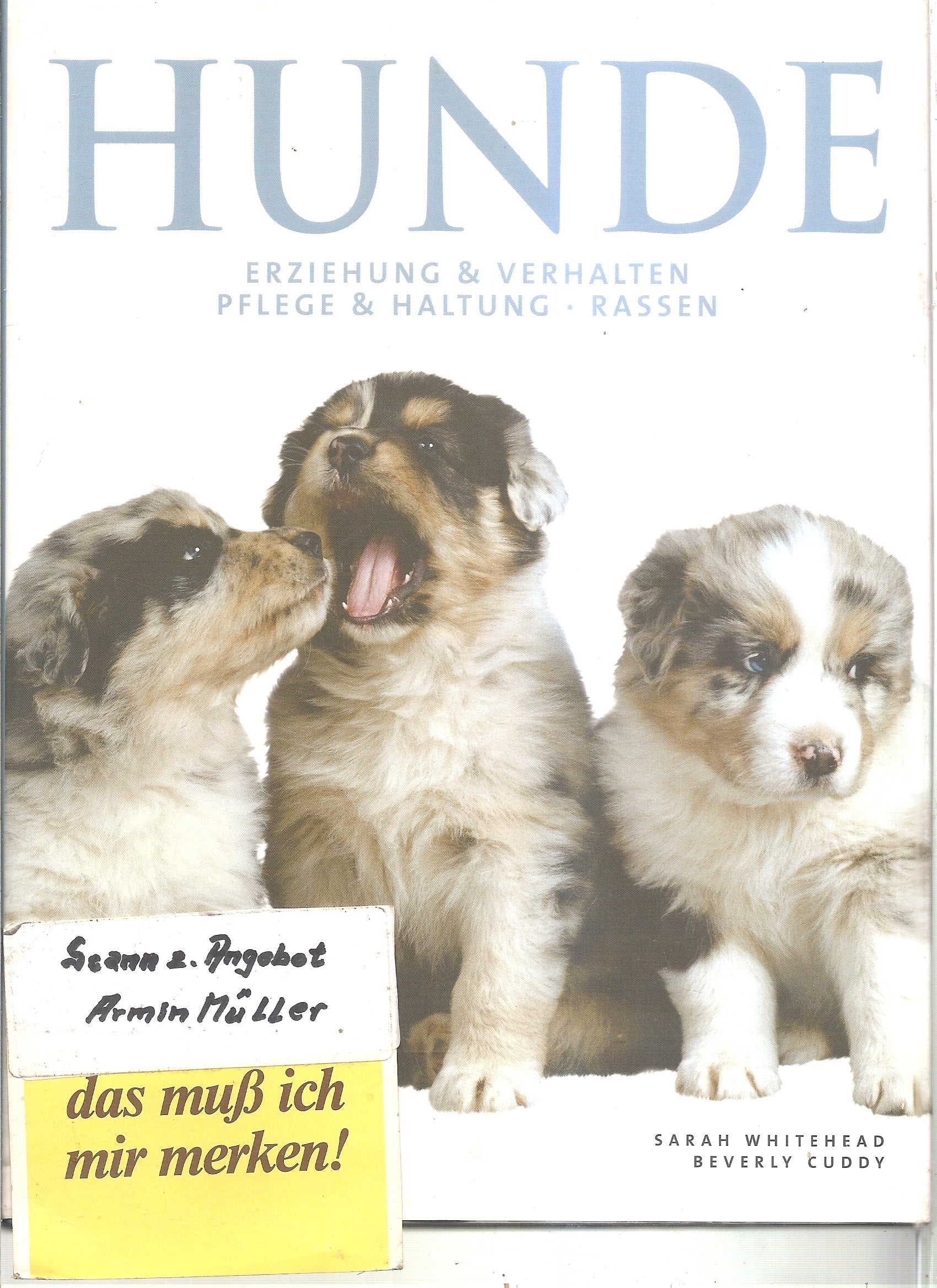 Hunde: Erziehung & Verhalten. Pflege und Haltung. Rassen Pets