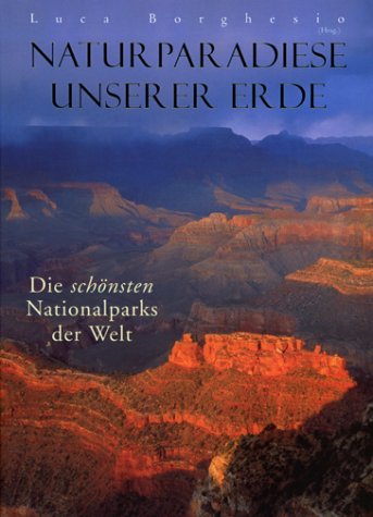 Naturparadiese unserer Erde: Die schönsten Naionalparks der Welt Travel