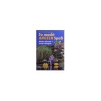 So macht Angeln Spaß - Mehr wissen-mehr fangen Books