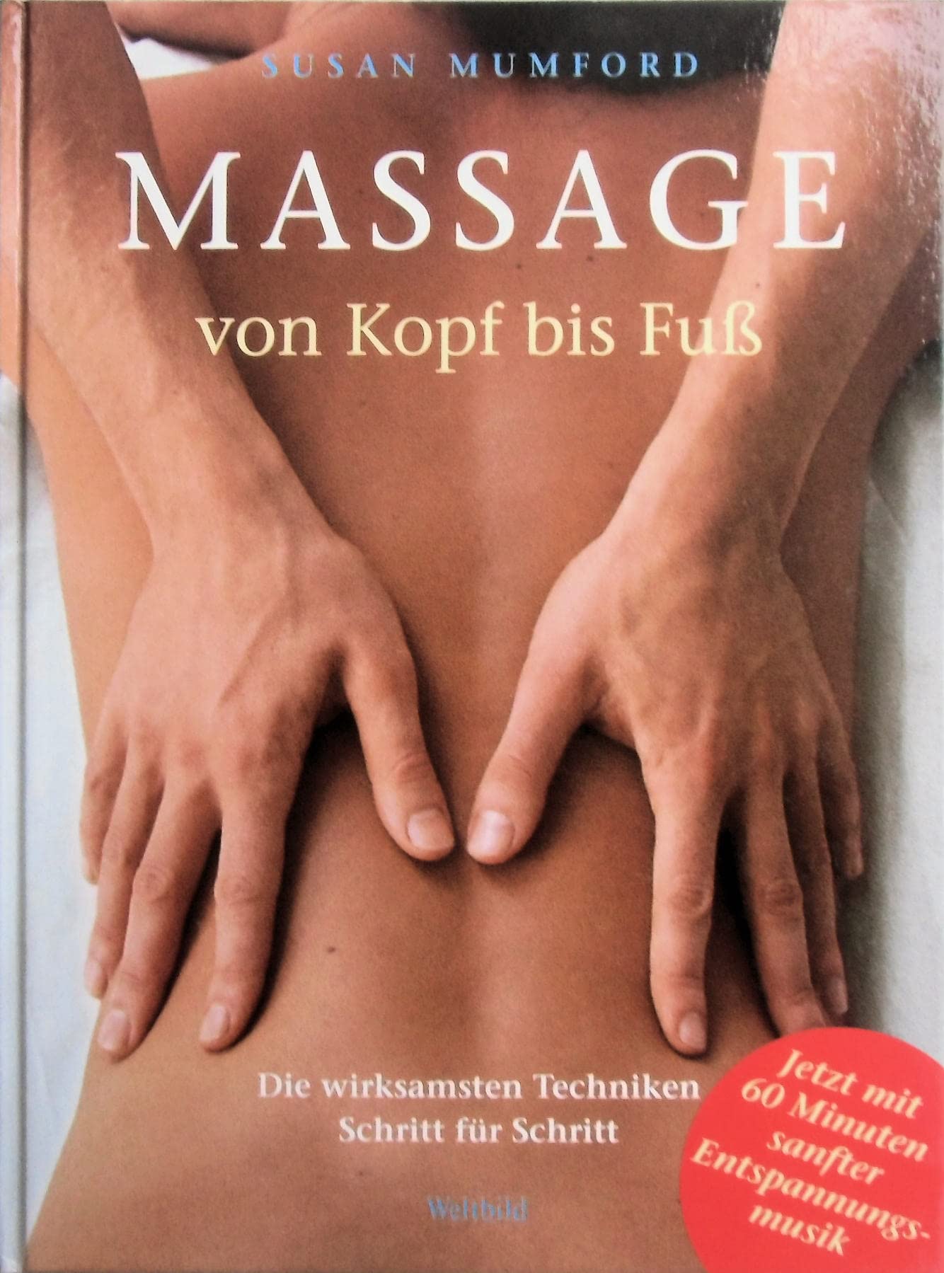 Massage von Kopf bis Fuß. A complete guide to massage Books