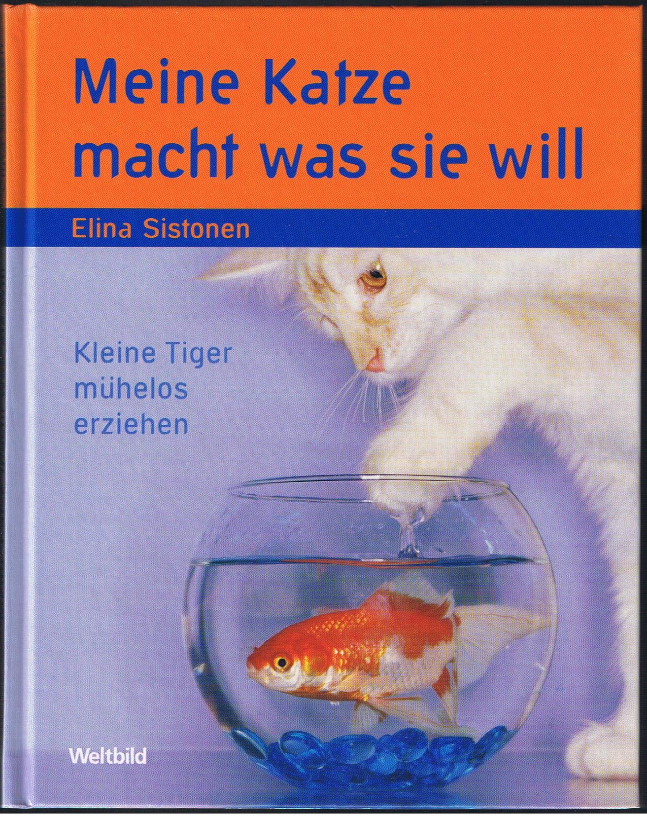 Meine Katze macht was sie will - Kleine Tiger mühelos erziehen Books