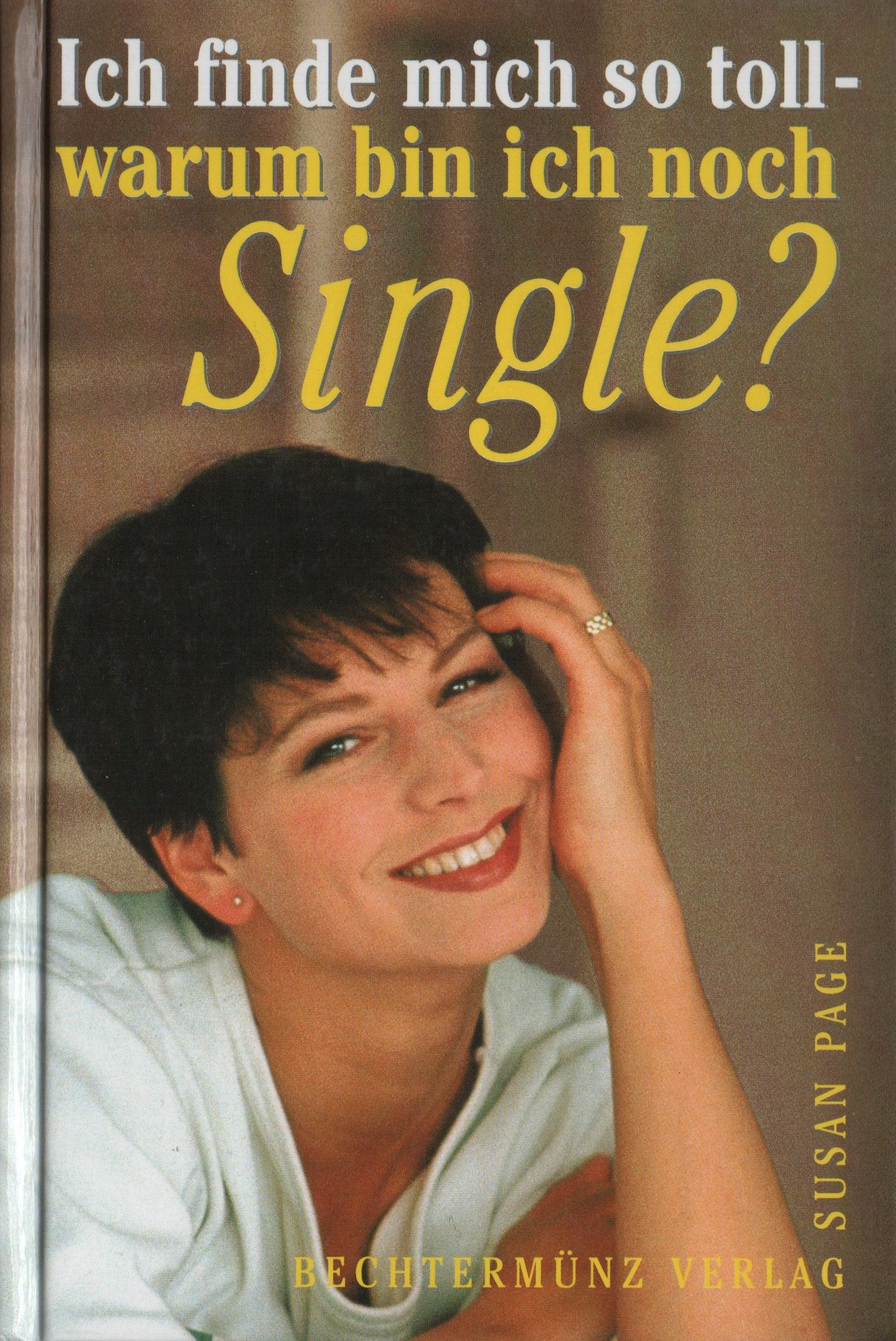 Ich finde mich toll - warum bin ich noch Single? Books