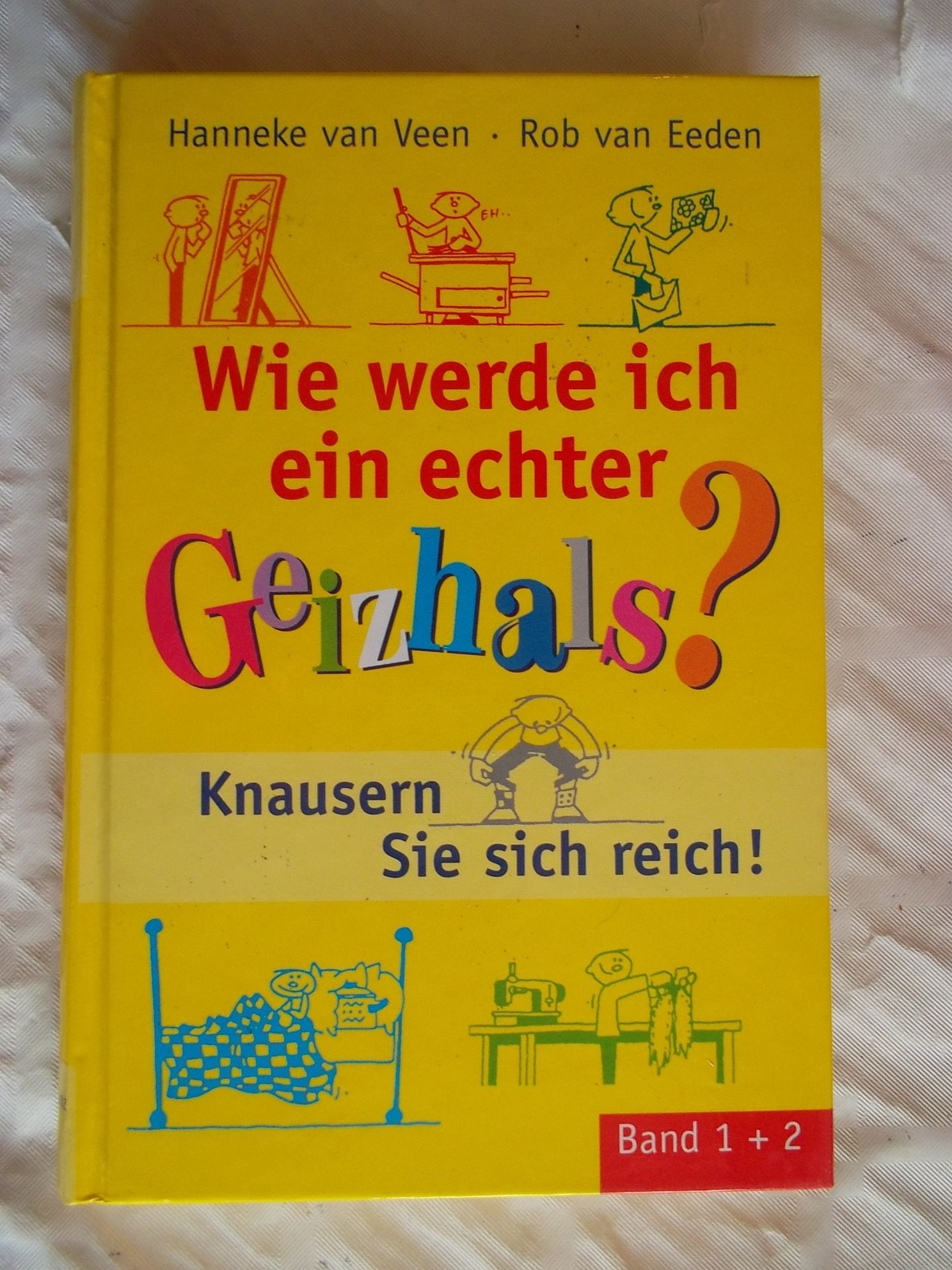Wie werde ich ein echter Geizhals? Knausern Sie sich reich! (Band 1 + 2) Books