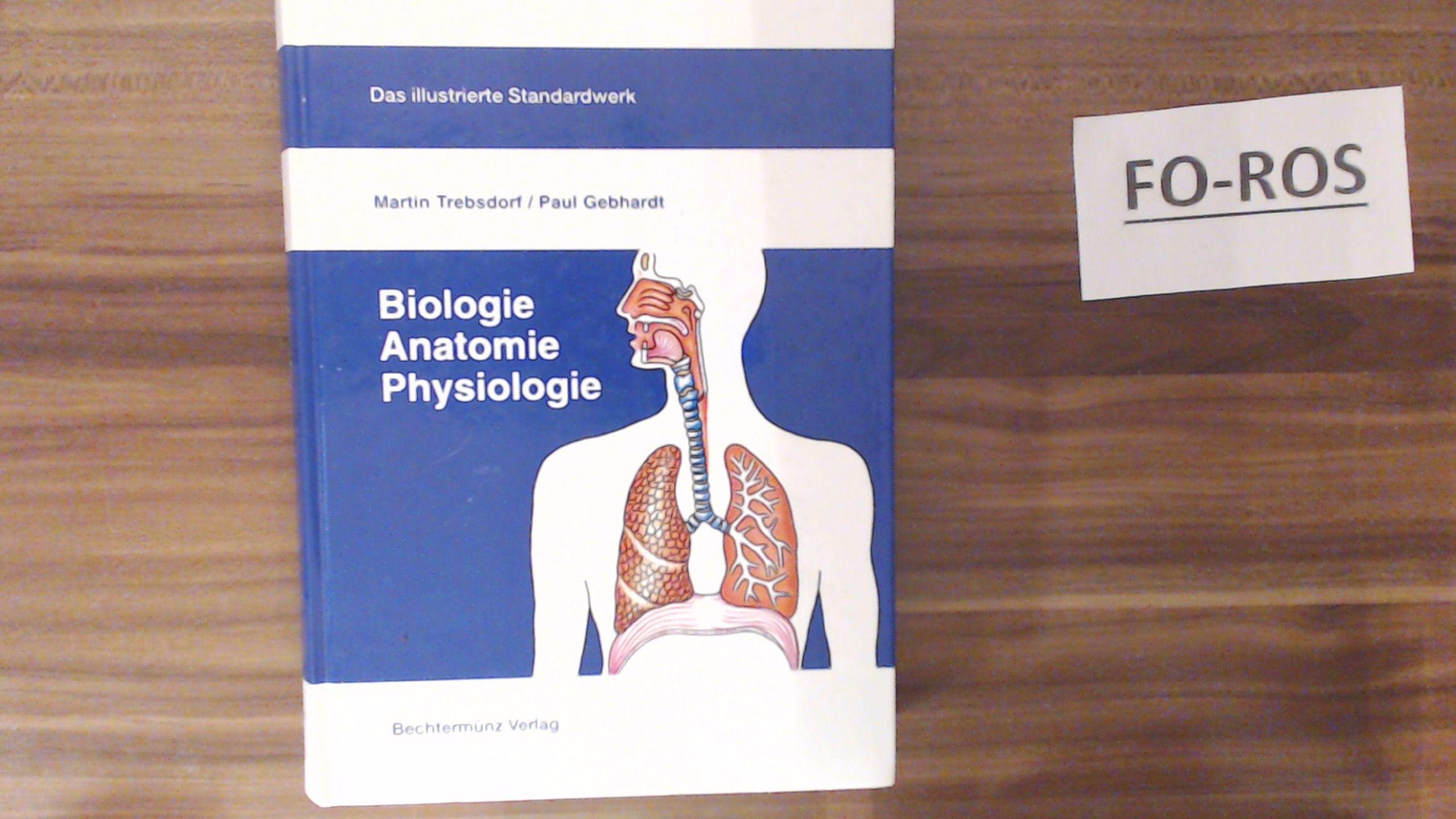 Biologie, Anatomie, Physiologie. Das illustrierte Standardwerk Medicine