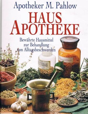Hausapotheke : bewährte Hausmittel zur Behandlung von Alltagsbeschwerden. Books