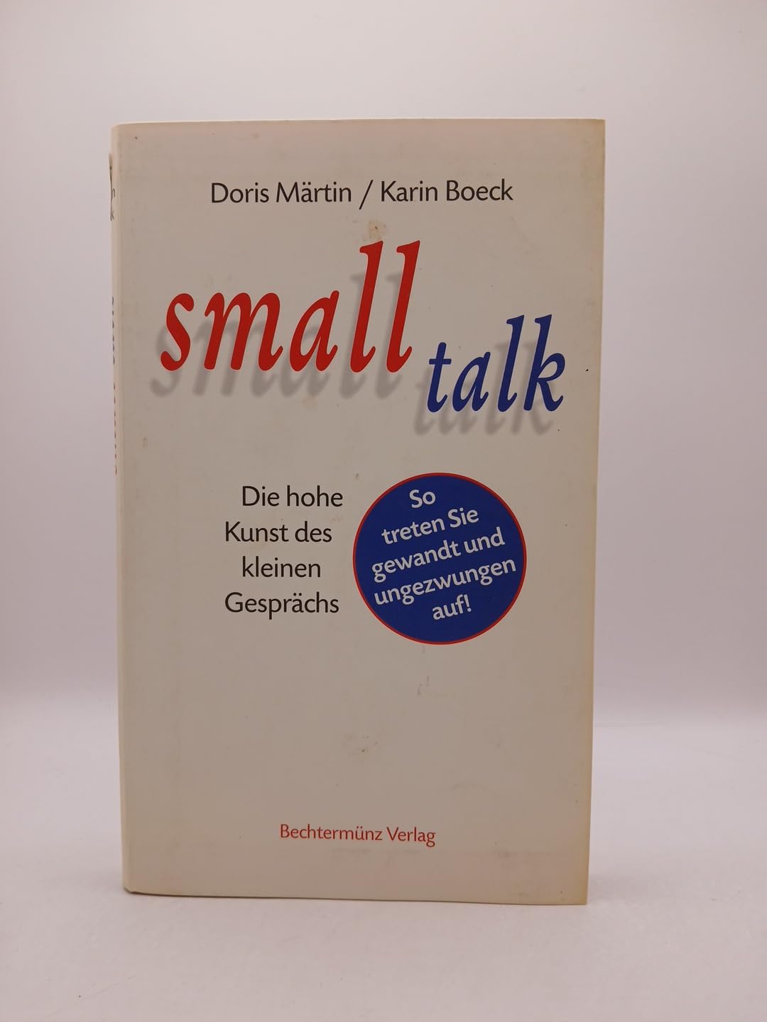 Small Talk: Die hohe Kunst des kleinen Geprächs Books