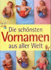 Die schönsten Vornamen aus aller Welt Professional & Reference Books