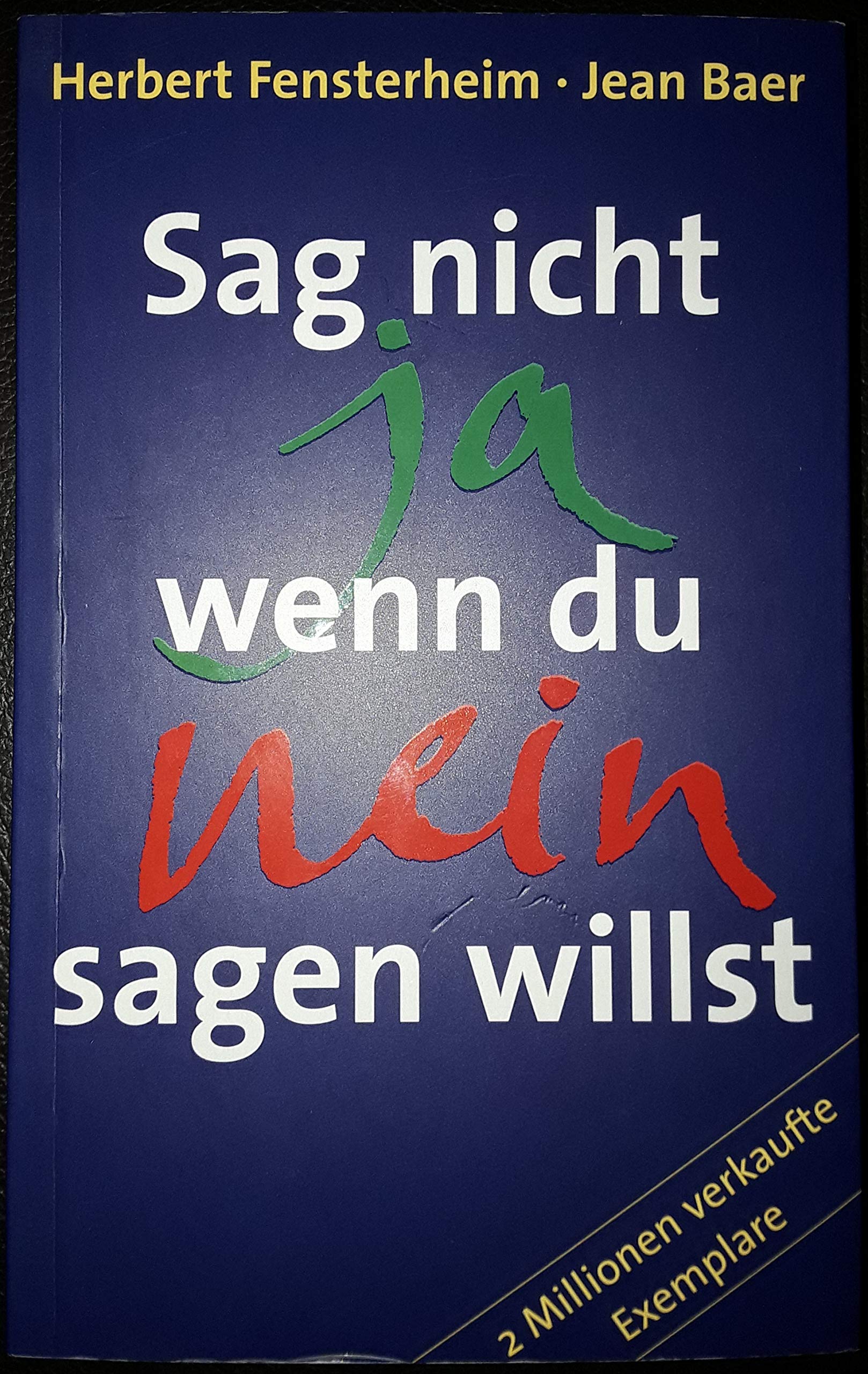 Sag nicht ja wenn du nein sagen willst Psychology