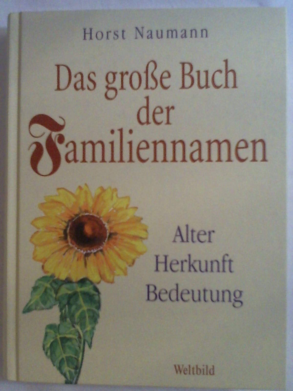 Das große Buch der Familiennamen Horst Naumann (Autor) Medicine