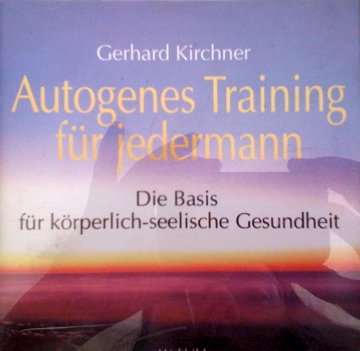 Autogenes Training für jedermann. Die Basis für körperlich -seelische Gesundheit Music