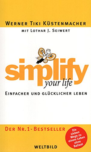 Simplify your Life - Einfacher und glücklicher Leben Self-help