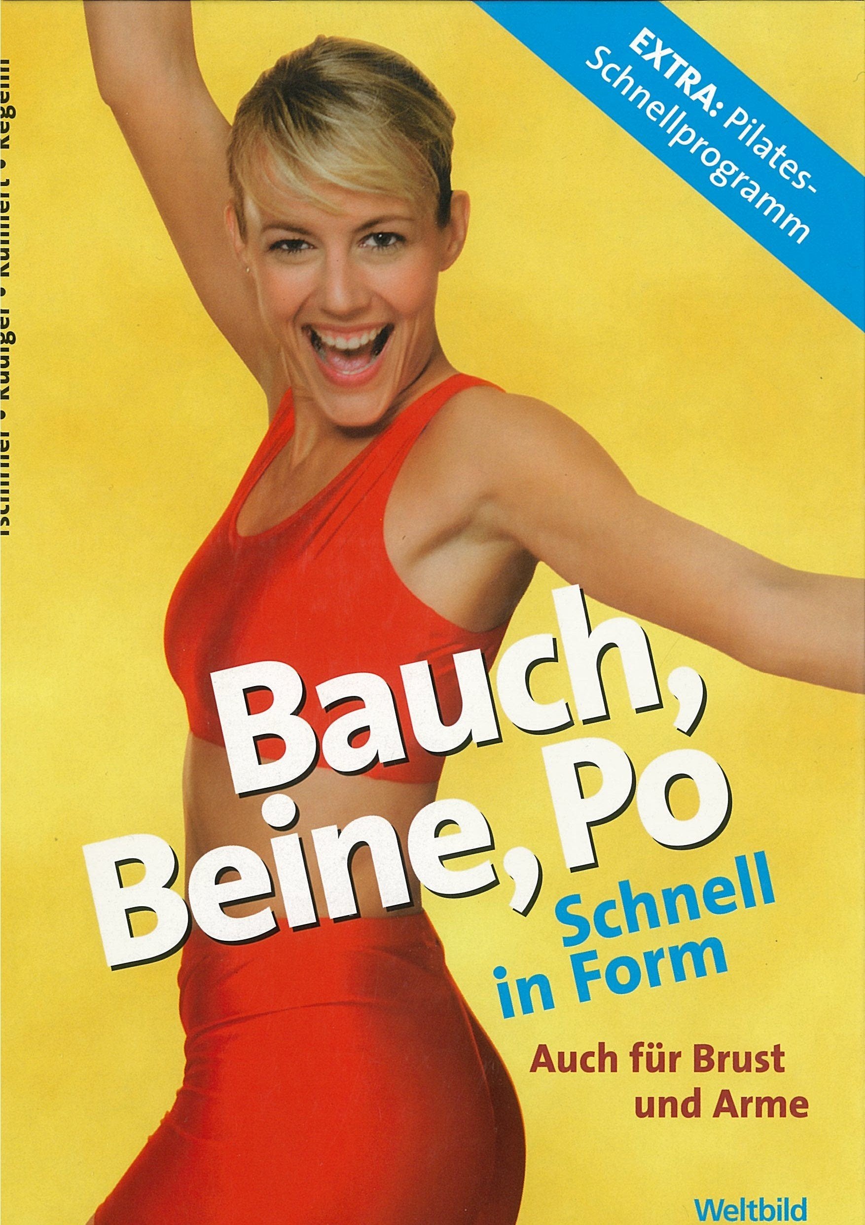 Bauch, Beine, Po Schnell in Form - Auch für Brust und Arme Health, Nutrition & Fitness