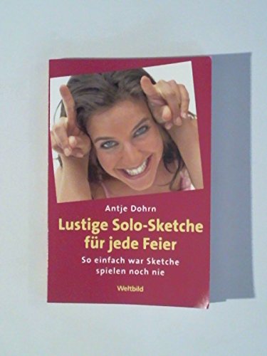 Lustige Solo - Sketche für jede Feier. So einfach war Sketche spielen noch nie. Books