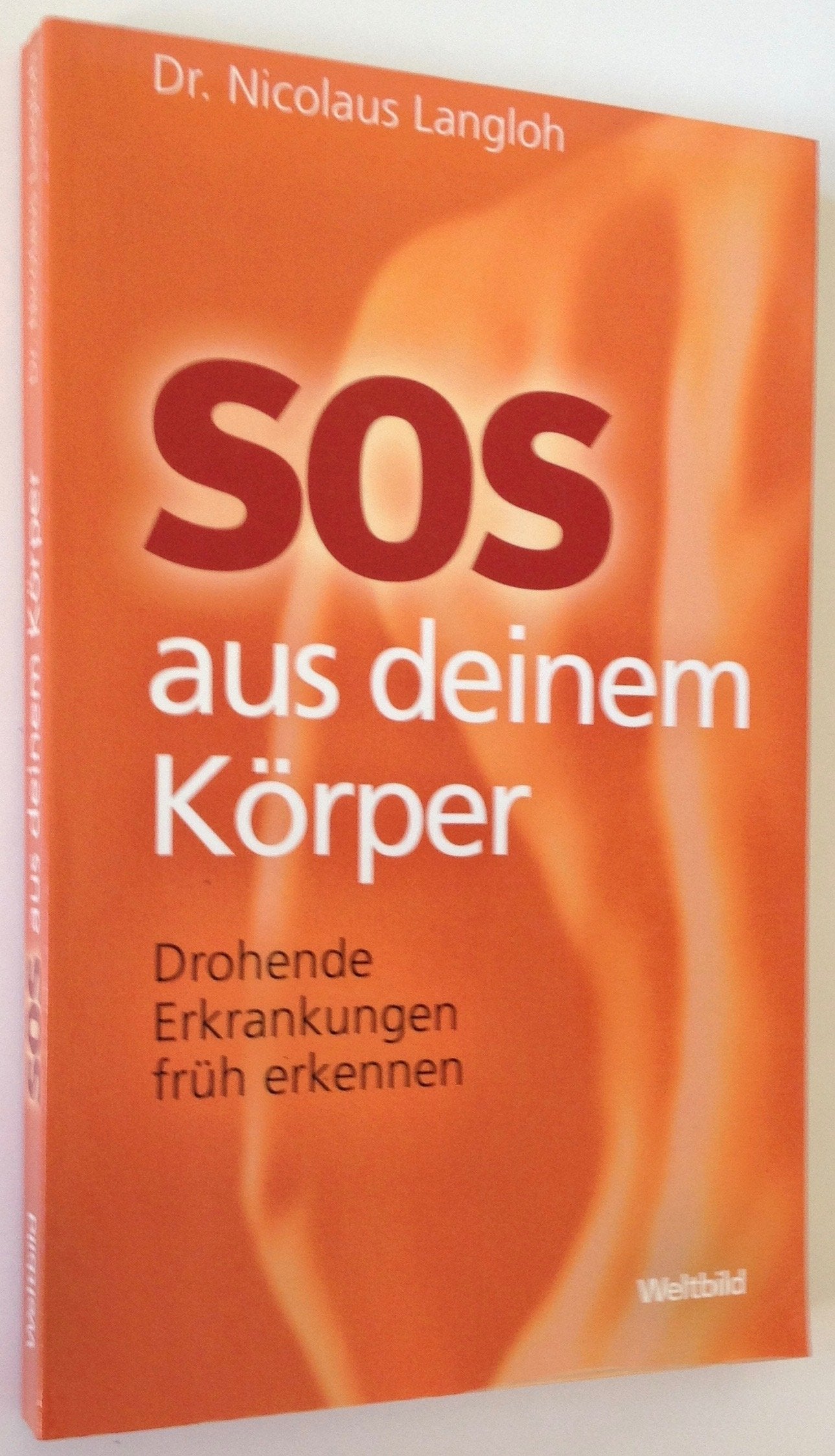 SOS aus deinem Körper. Drohende Erkrankungen früh erkennen Health, Nutrition & Fitness