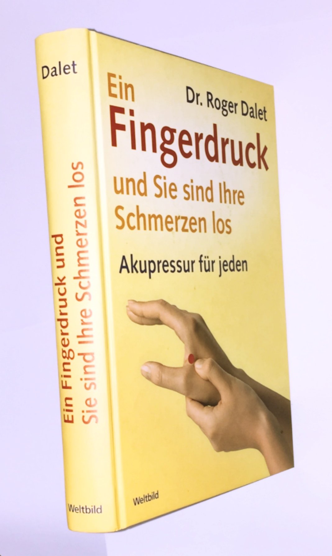 Ein Fingerdruck und Sie sind Ihre Schmerzen los - Akupressur für jeden Health, Nutrition & Fitness
