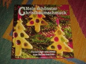 Mein schönster Christbaumschmuck - Vorschläge und Ideen zum Selbermachen Books