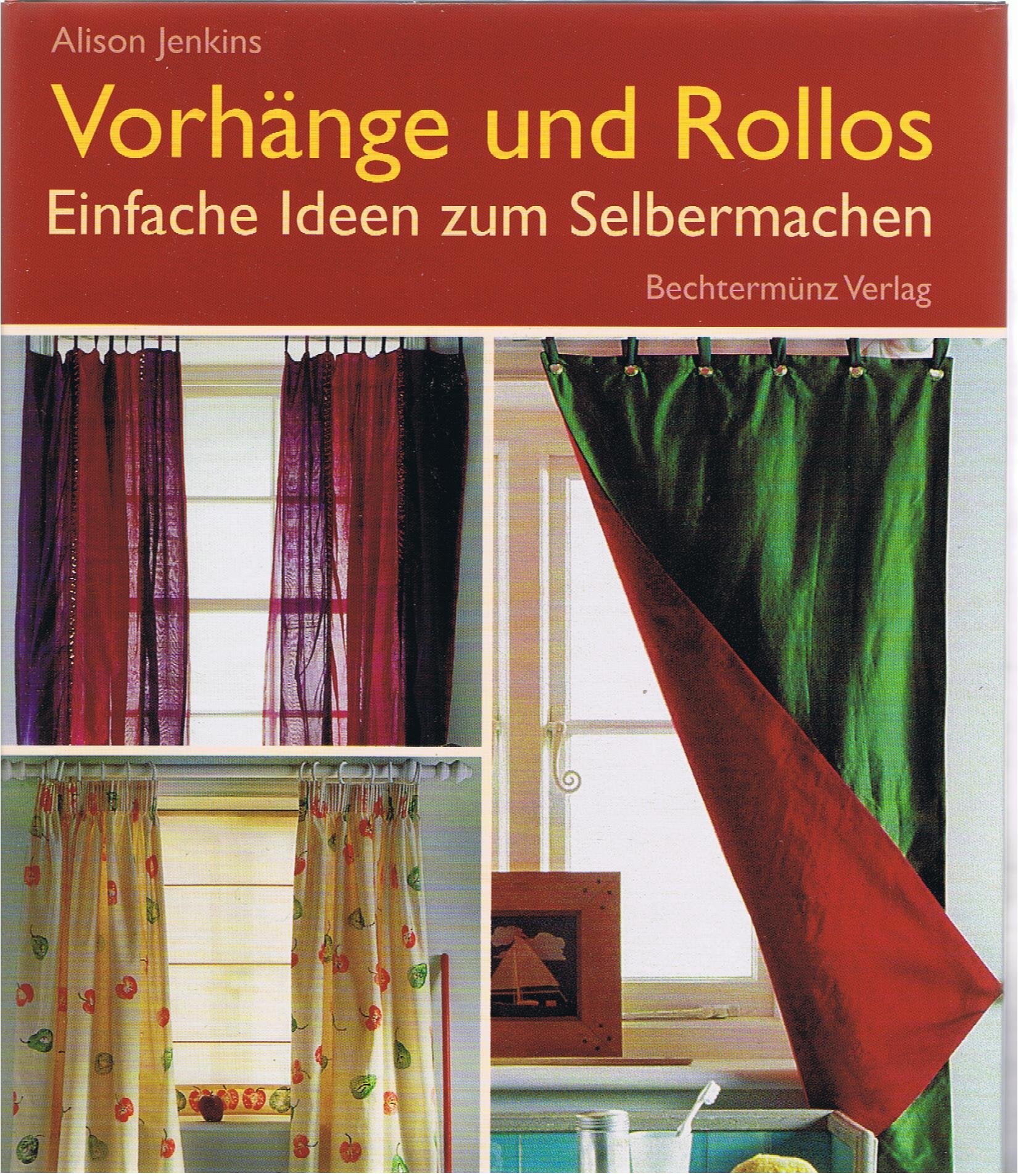 Vorhänge und Rollos. Einfache Ideen zum Selbermachen Leisure, Home & Garden