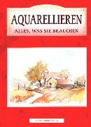 Aquarellieren - Alles, was Sie brauchen: Alles, was Sie brauchen. Anleitungsbuch m. 2 Pinsel, Bleistift, Palette, Gummiband, Band, 6 Farbnäpfchen u. 3 Farbtuben Hobbies & Crafts