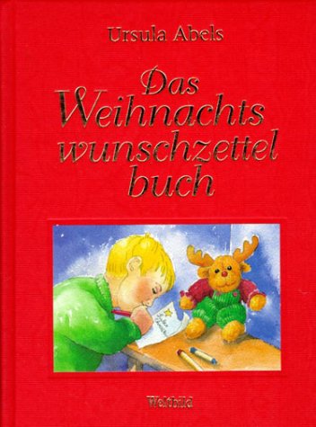 Das Weihnachtswunschzettelbuch: Für groß und klein. Mit Bastelanleitungen Children's books