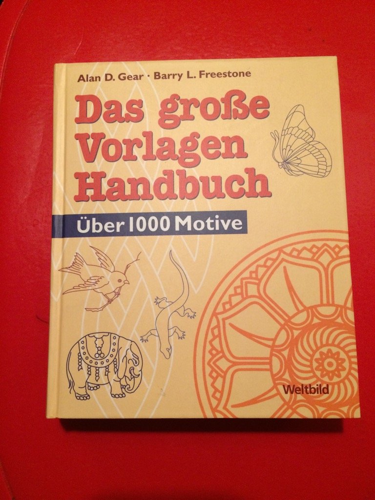 Das große Vorlagen Handbuch. Über 1000 Motive Hobbies & Crafts