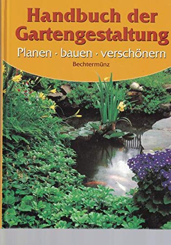 Handbuch der Gartengestaltung,planen, bauen, verschönern. Books