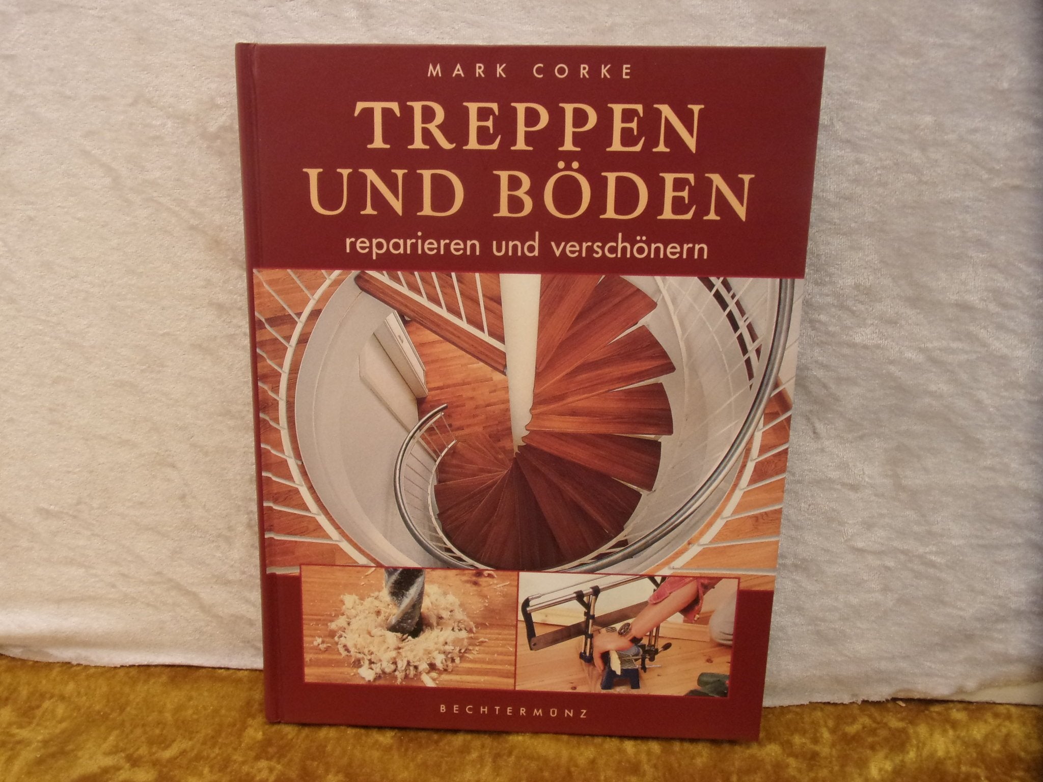Treppen und BÃƒ¶den reparieren und verschÃƒ¶nern Books