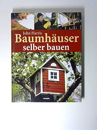 Baumhäuser selber bauen Books