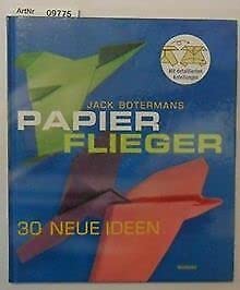 Papierflieger - 30 neue Ideen - Mit detaillierten Anleitungen Books