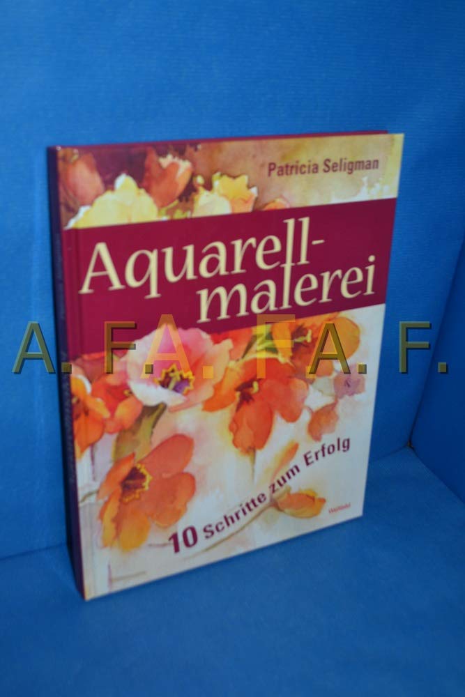 Aquarellmalerei. 10 Schritte zum Erfolg Books