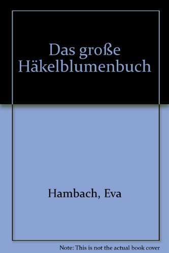 Das große Häkelblumenbuch Partnership & Love Books
