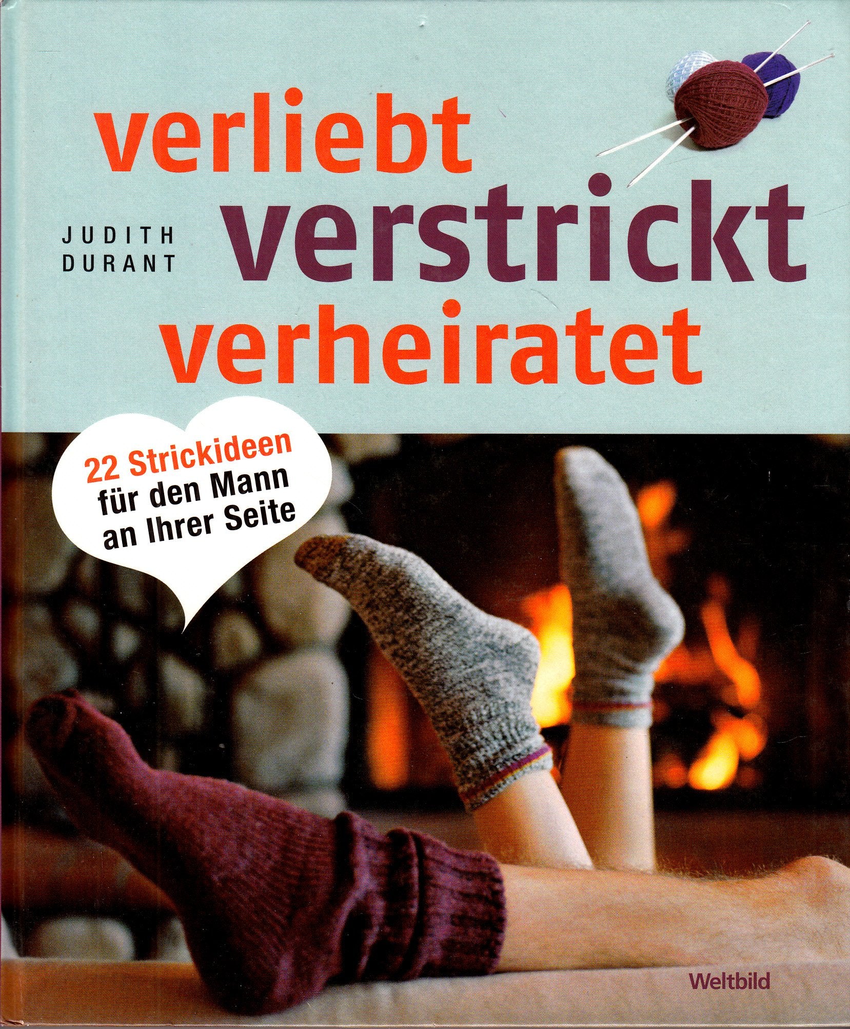 Verliebt, verstrickt, verheiratet : 22 Strickideen für den Mann an ihrer Seite. Books