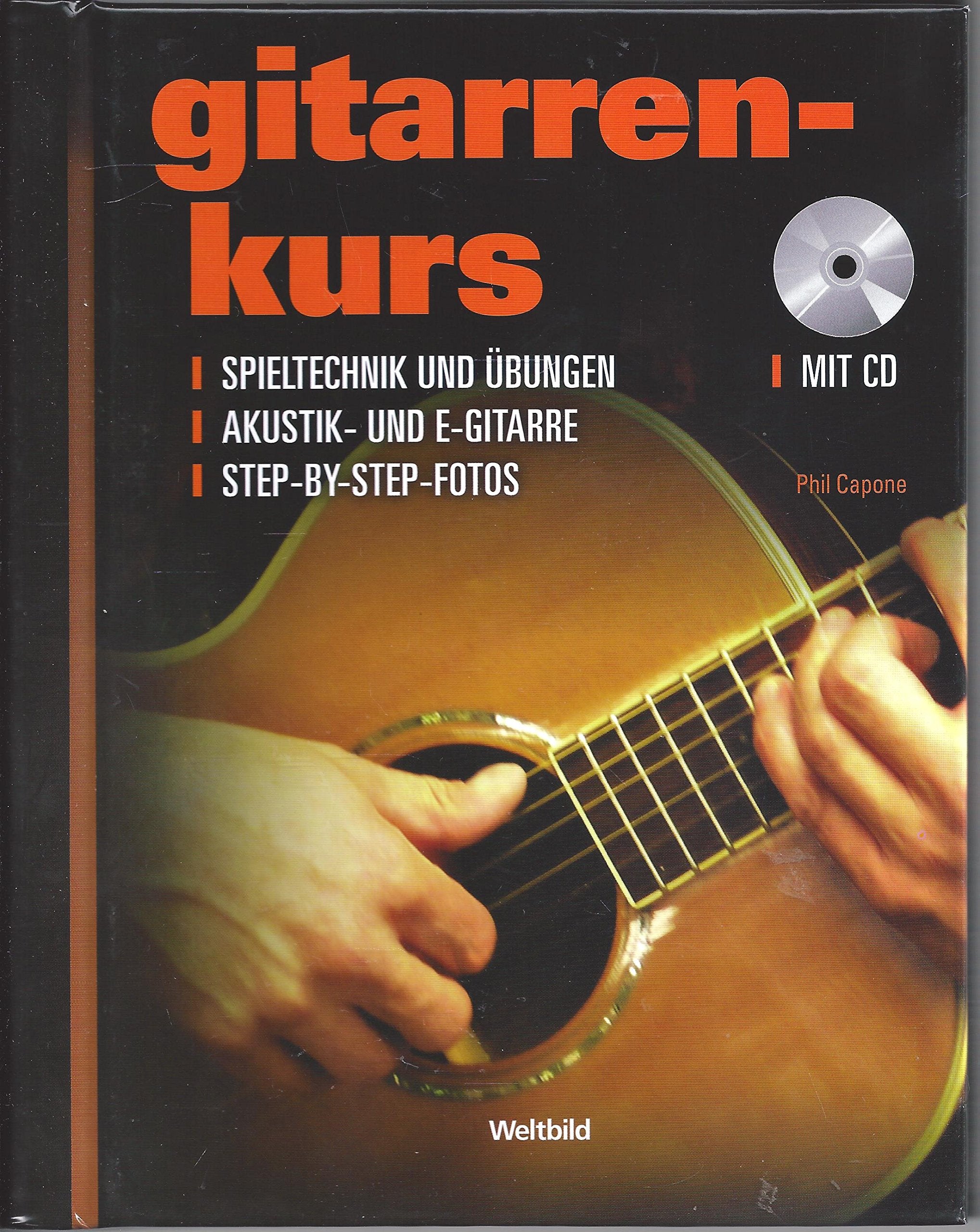 Gitarren-Kurs - Spieltechnik und Übungen - Akustik- und E-Gitarre - Step-by-Step-Fotos - mit CD Books