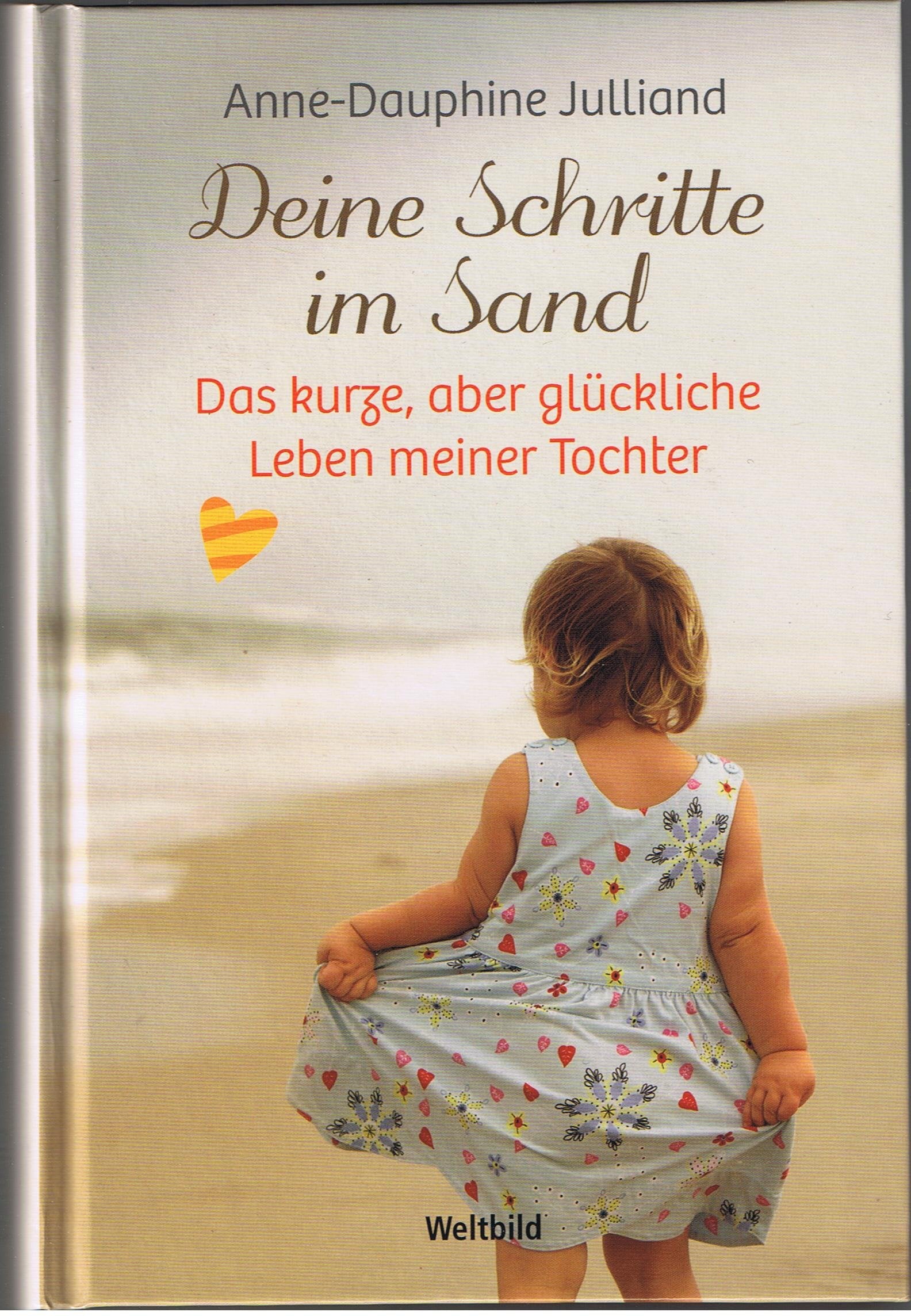 Deine Schritte im Sand - Das kurze, aber glückliche Leben meiner Tochter Books