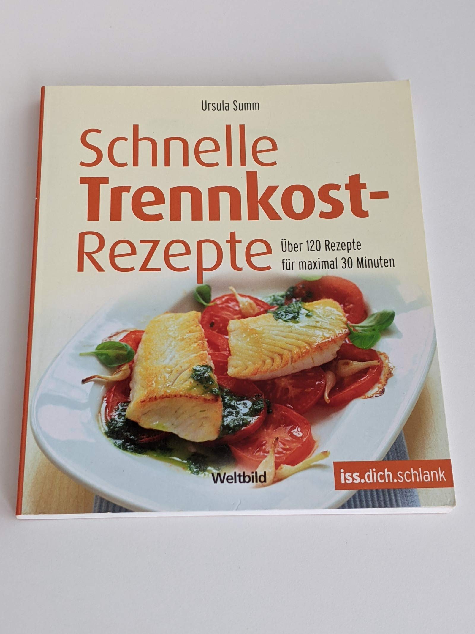Schnelle Trennkostrezepte : über 120 Rezepte für maximal 30 Minuten ; . Books