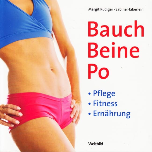 Bauch, Beine, Po : Pflege, Fitness, Ernährung. Books