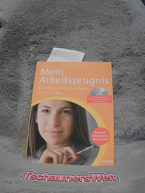 Mein Arbeitszeugnis : richtig verstehen, beurteilen und schreiben. Books