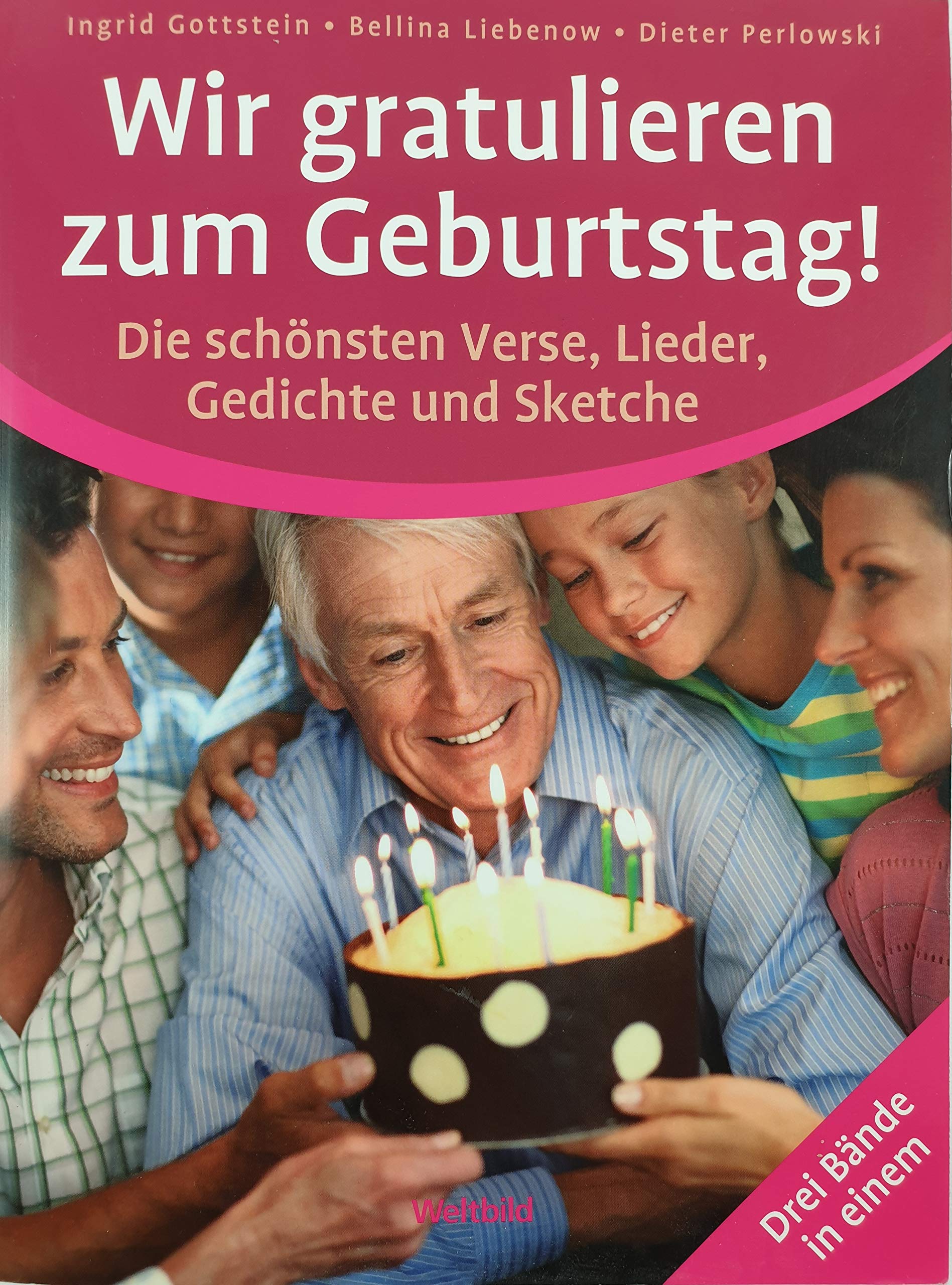 Wir gratulieren zum Geburtstag! Die schönsten Verse, Lieder, Gedichte und Sketche. Drei Bände in einem. Contemporary literature